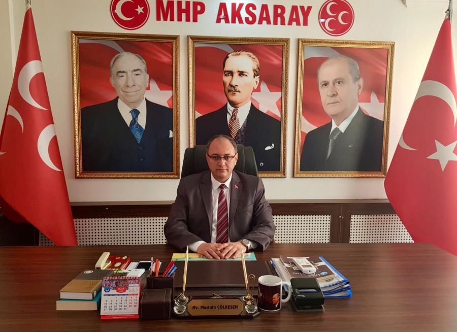 Milliyetçi Hareket Partisi (MHP) Aksaray İl Başkanı Av.Mustafa ÇÖLKESEN
