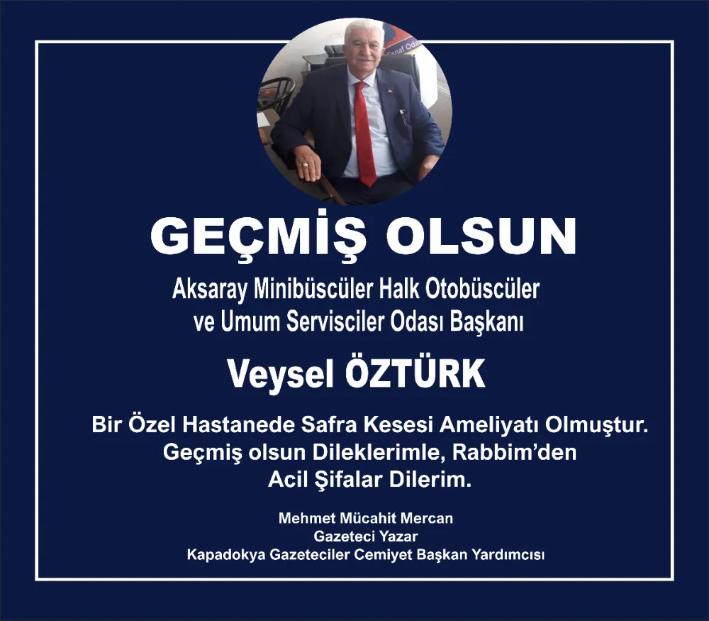 GEÇMİŞ OLSUN BAŞKAN VEYSEL ÖZTÜRK