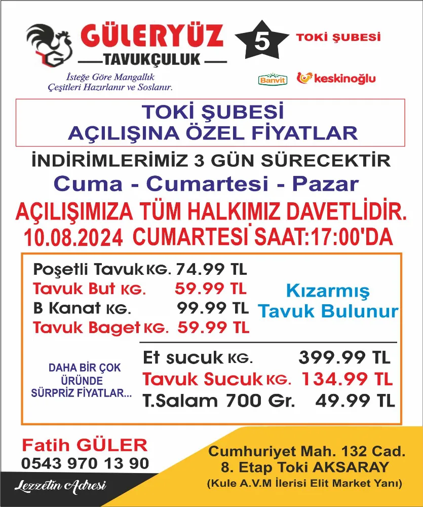 GÜLERYÜZ TAVUKÇULUK TOKİ ŞUBESİ SÜRPRİZ FİYATLARLA AÇILIYOR.