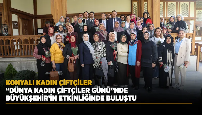 Konyalı Kadın Çiftçiler Dünya Kadın Çiftçiler Günü