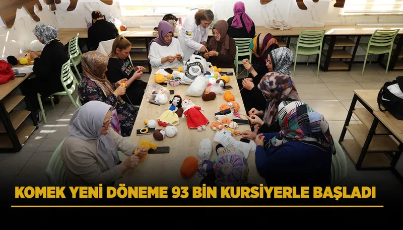 KOMEK Yeni Döneme 93 Bin 975 Kursiyerle Başladı