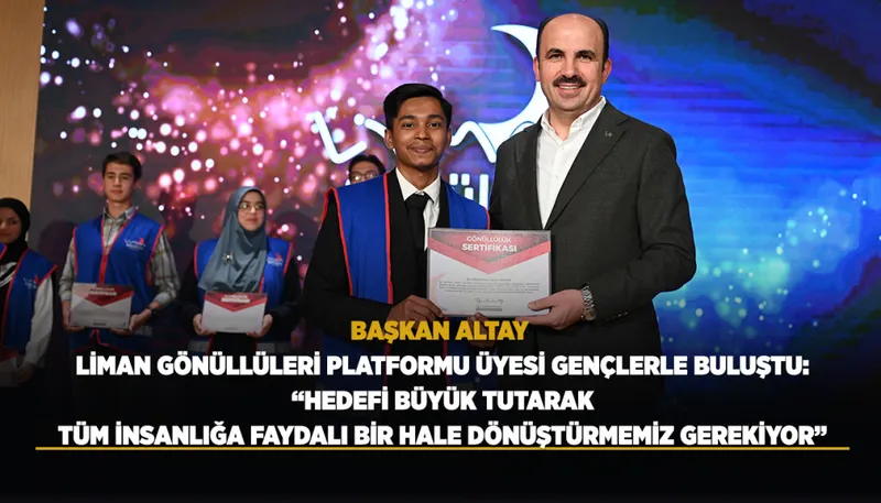 Konya Büyükşehir Belediye Başkanı Altay, LİMAN Gönüllüleri Platformu