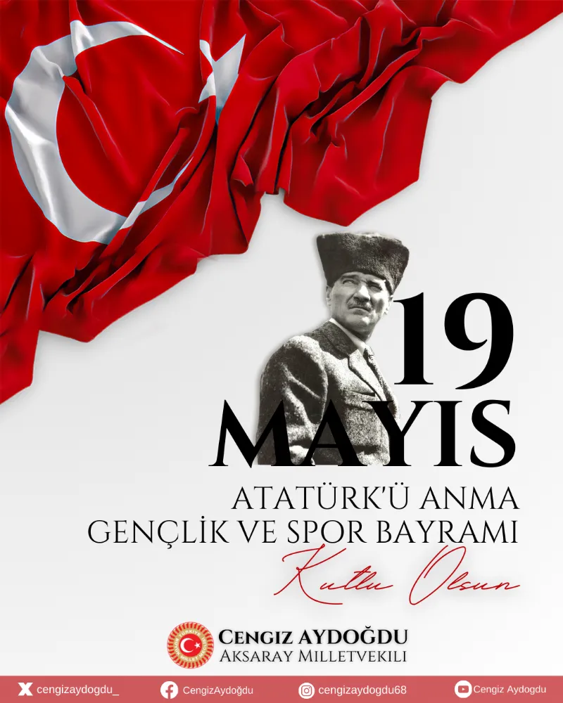 19 MAYIS ATATÜRK’Ü ANMA, GENÇLİK VE SPOR BAYRAMI