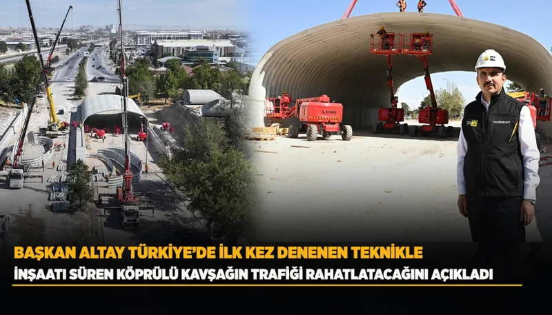 BAŞKAN ALTAY TÜRKİYE’DE İLK KEZ DENENEN TEKNİKLE İNŞAATI SÜREN KÖPRÜLÜ KAVŞAĞIN TRAFİĞİ RAHATLATACAĞINI AÇIKLADI